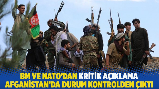 BM ve NATO’dan kritik açıklama: Afganistan’da durum kontrolden çıktı