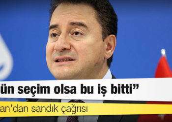 Babacan: Bugün seçim olsa bu iş bitti