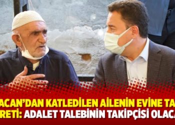 Babacan'dan katledilen ailenin evine taziye ziyareti: Adalet talebinin takip&ccedil;isi olacağız