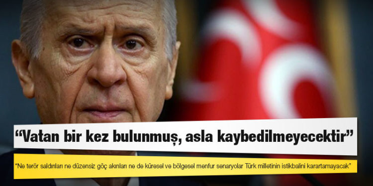 Bahçeli: Ne terör saldırıları ne düzensiz göç akınları ne de küresel ve bölgesel menfur senaryolar Türk milletinin istikbalini karartamayacak
