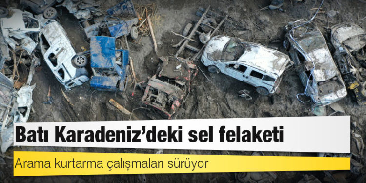 Batı Karadeniz'deki sel felaketi: Yaşamını yitirenlerin sayısı 70'e yükseldi