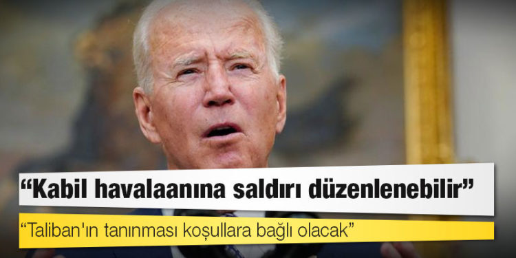 Biden: Kabil havalaanına saldırı düzenlenebilir