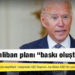 Biden'in Taliban planı "baskı oluşturmak"