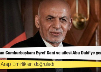 Birleşik Arap Emirlikleri doğruladı: Afganistan Cumhurbaşkanı Eşref Gani ve ailesi Abu Dabi'ye yerleşti