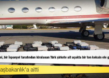 Brezilya polisi, bir İspanyol tarafından kiralanan Türk şirkete ait uçakta bir ton kokain ele geçirdi