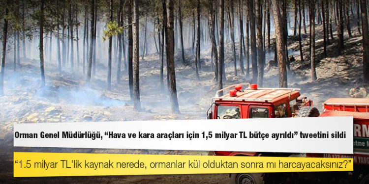 CHP’li Emir’den tweetini silen Orman Genel Müdürlüğü’ne: 1.5 milyar TL'lik kaynak nerede, ormanlar kül olduktan sonra mı harcayacaksınız?