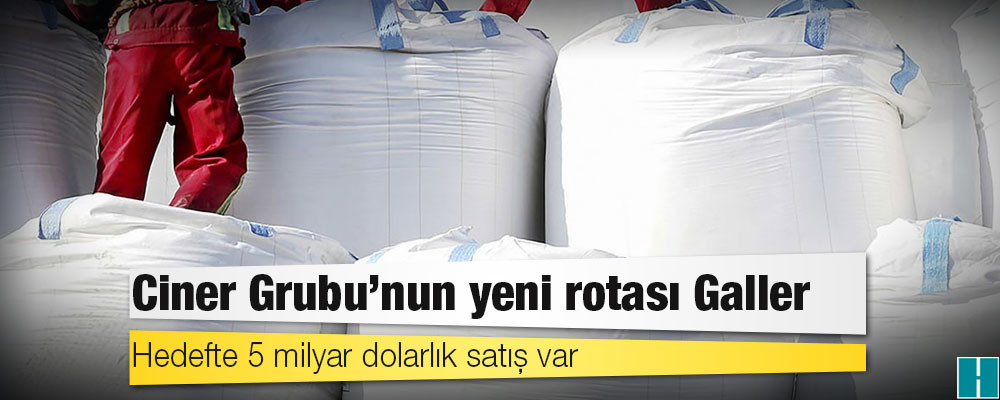 Ciner Grubu'nun yeni rotası Galler: Hedefte 5 milyar dolarlık satış var