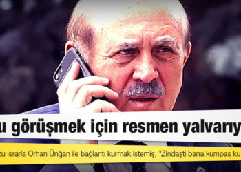 Cumhuriyet: Burhan Kuzu ısrarla Orhan Ünğan ile bağlantı kurmak istemiş, "Zindaşti bana kumpas kurdu" demiş