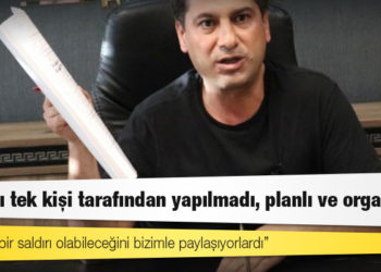 Dedeoğulları ailesinin avukatı: Saldırı tek kişi tarafından yapılmadı, planlı ve organize