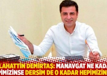 Demirtaş: Manavgat ne kadar hepimizinse Dersim de o kadar hepimizindir