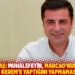 Demirtaş: Muhalefetin, Marcao’nun takım arkadaşı Kerem’e yaptığını yapmaması gerekir