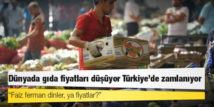 Dünyada gıda fiyatları düşüyor Türkiye’de zamlanıyor