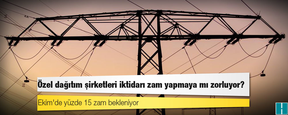 Elektrik kesintileri: Özel dağıtım şirketleri iktidarı zam yapmaya mı zorluyor?