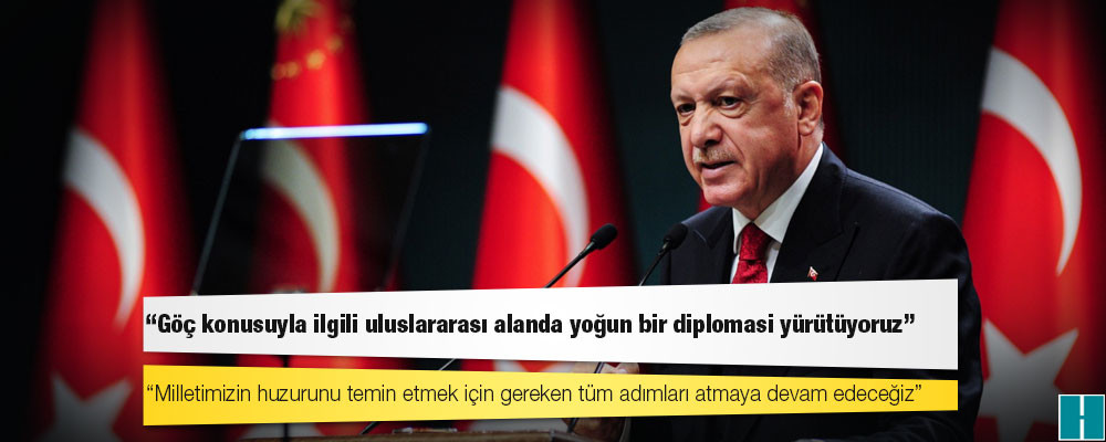 Erdoğan: Afganistan’daki gelişmeler ve düzensiz göç konusuyla ilgili uluslararası alanda yoğun bir diplomasi yürütüyoruz