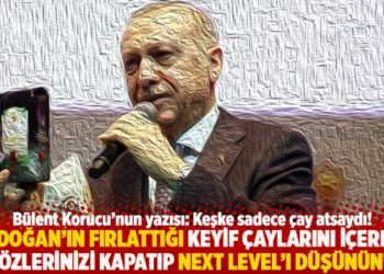 "Erdoğan&rsquo;ın fırlattığı keyif &ccedil;aylarını i&ccedil;erken g&ouml;zlerinizi kapatıp Next Level&rsquo;ı d&uuml;ş&uuml;n&uuml;n"
