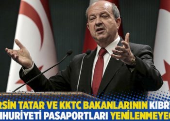Ersin Tatar ve KKTC bakanlarının Kıbrıs Cumhuriyeti pasaportları yenilenmeyecek