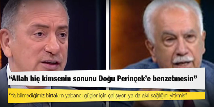 Fatih Altaylı'dan Doğu Perinçek'e: Ya bilmediğimiz birtakım yabancı güçler için çalışıyor, ya da akıl sağlığını yitirmiş