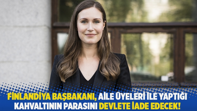 Finlandiya Başbakanı, aile üyeleri ile yaptığı kahvaltının parasını devlete iade edecek!