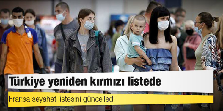 Fransa seyahat listesini güncelledi: Türkiye yeniden kırmızı listede