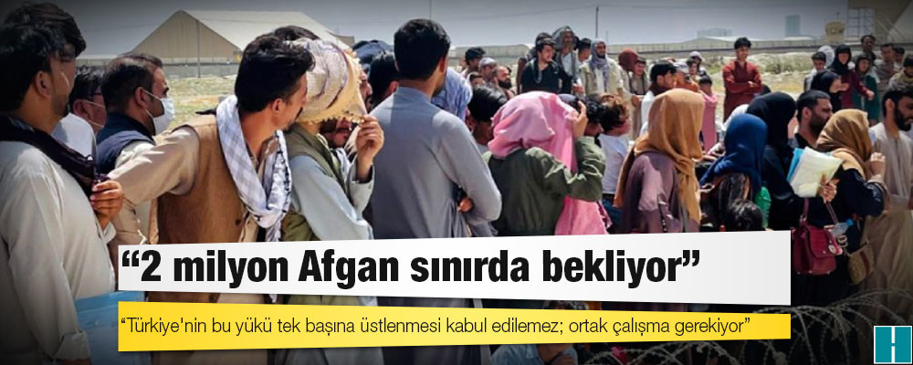 Göç Uzmanı Doç. Dr. Özlem Özdemir: 2 milyon Afgan sınırda bekliyor