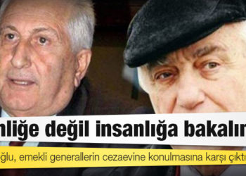Gergerlioğlu, emekli generallerin cezaevine konulmasına karşı çıktı: Kimliğe değil insanlığa bakalım