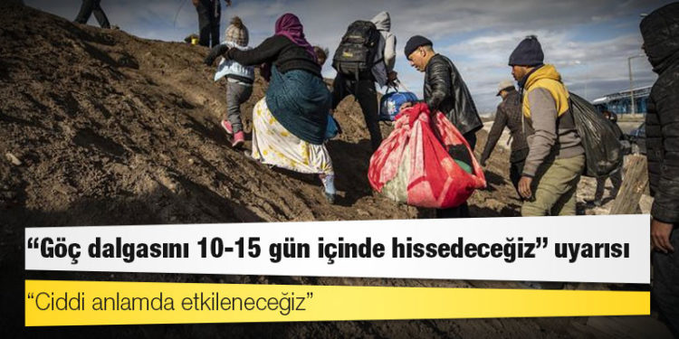 "Göç dalgasını 10-15 gün içinde hissedeceğiz" uyarısı