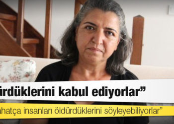 Gülsüm Elvan: Öldürdüklerini kabul ediyorlar