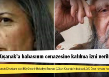 Gültan Kışanak’a babasının cenazesine katılma izni verilmedi