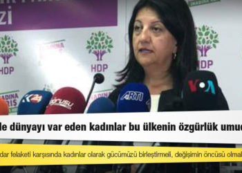 HDP Eş Genel Başkanı Buldan: Emeğiyle dünyayı var eden kadınlar bu ülkenin özgürlük umududur