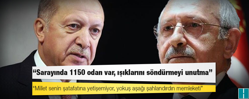 Kılıçdaroğlu'ndan Erdoğan'a: Millet senin şatafatına yetişemiyor, yokuş aşağı şahlandırdın memleketi!