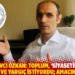 KHK'lı savcı Özkan: Toplum, ‘siyasetin köpeği’ bir yargı ve yargıç istiyordu; amacına ulaştı!