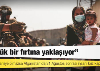 Karadan tahliye olmazsa Afganistan'da 31 Ağustos sonrası insani kriz kapıda