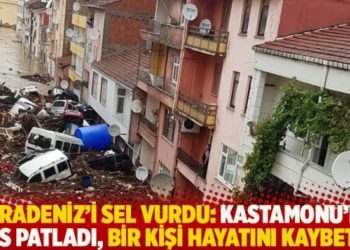 Karadeniz'i sel vurdu: Kastamonu'da HES patladı, bir kişi hayatını kaybetti