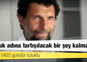 Kavala 1400 gündür tutuklu: "Hukuk adına tartışılacak bir şey kalmadı"