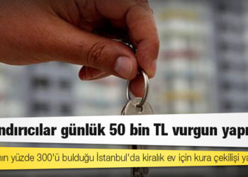 Kira artışının yüzde 300'ü bulduğu İstanbul'da kiralık ev için kura çekilişi yapılıyor