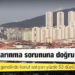 Konut fiyatlarında artış sürüyor; "Türkiye barınma sorununa doğru gidiyor"