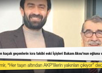 Köprülerden kaçak geçenlerin icra takibi eski İçişleri Bakanı Aksu’nun oğluna verildi