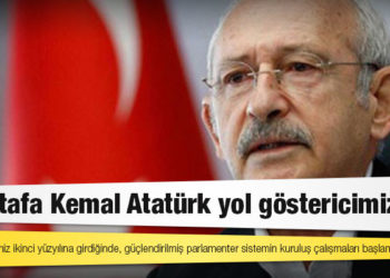 Kılıçdaroğlu: Cumhuriyetimiz ikinci yüzyılına girdiğinde, güçlendirilmiş parlamenter sistemin kuruluş çalışmaları başlamış olacak