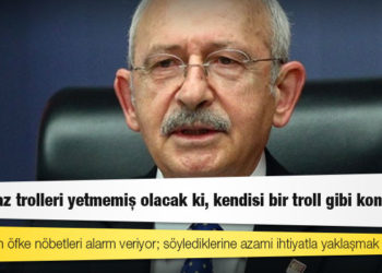 Kılıçdaroğlu'ndan Erdoğan'a: Küfürbaz trolleri yetmemiş olacak ki, kendisi bir troll gibi konuşmuş