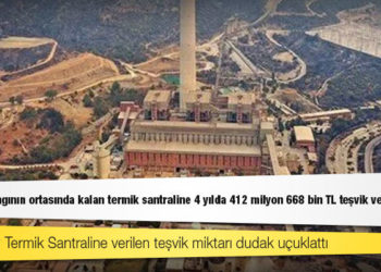 Limak’ın yangının ortasında kalan termik santraline 4 yılda 412 milyon 668 bin TL teşvik verilmiş