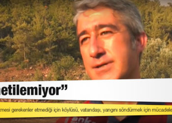 Marmaris Belediye Başkanı Oktay: Müdahale etmesi gerekenler etmediği için köylüsü, vatandaşı, yangını söndürmek için mücadele veriyor