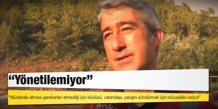 Marmaris Belediye Başkanı Oktay: Müdahale etmesi gerekenler etmediği için köylüsü, vatandaşı, yangını söndürmek için mücadele veriyor