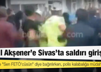 Meral Akşener'e Sivas'ta saldırı girişimi