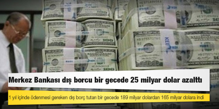 Merkez Bankası dış borcu bir gecede 25 milyar dolar azalttı
