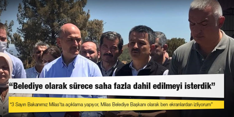 Milas Belediye Başkanı Tokat: 3 Sayın Bakanımız Milas’ta açıklama yapıyor, belediye olarak sürece saha fazla dahil edilmeyi isterdik