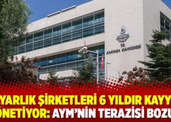 Milyarlık şirketleri 6 yıldır kayyum y&ouml;netiyor: AYM&rsquo;nin terazisi bozuk