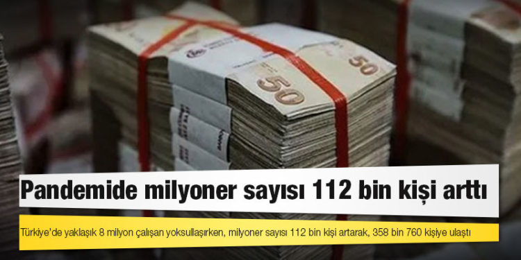 Pandemide milyoner sayısı 112 bin kişi arttı