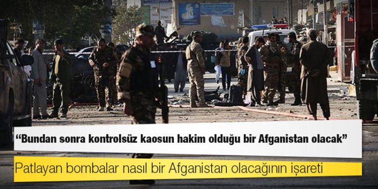 Patlayan bombalar nasıl bir Afganistan olacağının işareti: "Bundan sonra kontrolsüz kaosun hakim olduğu bir Afganistan olacak"