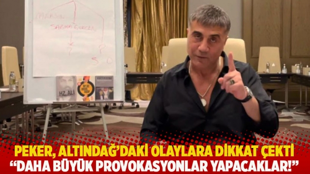 Peker, Altındağ'daki olaylara dikkat çekti: Daha büyük provokasyonlar yapacaklar!