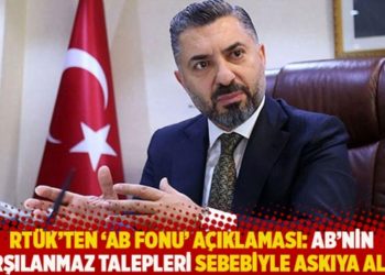 RTÜK’ten ‘AB fonu’ açıklaması: AB’nin karşılanmaz talepleri sebebiyle askıya aldık